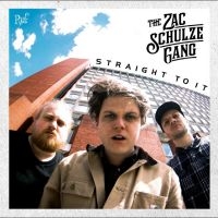 The Zac Schulze Gang - Straight To It in the group OUR PICKS / Friday Releases / 2025-09-26 at Bengans Skivbutik AB (5641201)