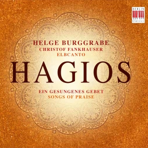 Helge Burggrabe - Hagios - Songs Of Praise in the group CD / Upcoming releases / Classical at Bengans Skivbutik AB (5641309)
