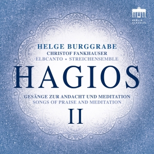 Helge Burggrabe - Hagios Ii - Songs Of Praise And Med in the group CD / Upcoming releases / Classical at Bengans Skivbutik AB (5641311)