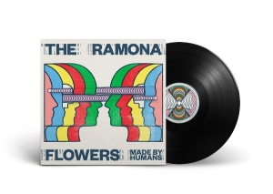 Ramona Flowers - Made By Humans in the group VINYL / Upcoming releases / Pop-Rock at Bengans Skivbutik AB (5641314)