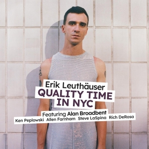 Erik Leuthäuser - Quality Time In Nyc in the group OUR PICKS / Friday Releases / 2025-10-24 at Bengans Skivbutik AB (5641315)