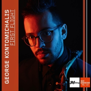George Kontomichalis - First Flight - Jazz Thing Next Generation Vol. 110 in the group OUR PICKS / Friday Releases / 2025-10-24 at Bengans Skivbutik AB (5641316)