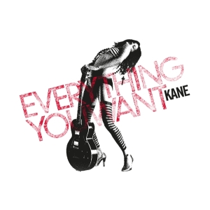 Kane - Everything You Want in the group OUR PICKS / Friday Releases / 2025-10-10 at Bengans Skivbutik AB (5641332)