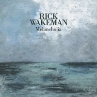 Wakeman Rick - Melancholia (Digipack) in the group CD / Upcoming releases / Pop-Rock at Bengans Skivbutik AB (5641348)