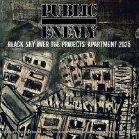 Public Enemy - Black Sky Over The Projects: Apartm in the group CD / Upcoming releases / Hip Hop-Rap,Pop-Rock at Bengans Skivbutik AB (5641449)