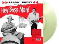 Frank Frost With The Night Hawks - Hey Boss Man (Clear Vinyl Lp) in the group VINYL / Blues at Bengans Skivbutik AB (5641518)