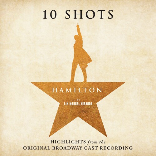 Lin-Manuel Miranda - Hamilton: 10 Shots (Highlights in the group OUR PICKS / Friday Releases / 2025-10-31 at Bengans Skivbutik AB (5641529)