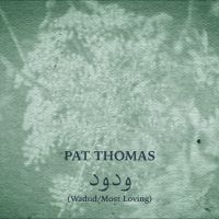 Pat Thomas - Wadud (Most Loving) in the group OTHER / Kommande - alla format at Bengans Skivbutik AB (5641610)