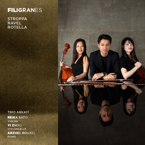 Trio Arkayi - Filigranes: Stroppa - Ravel - Rotella in the group CD / Upcoming releases / Classical at Bengans Skivbutik AB (5641864)