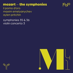 Il Pomo D'oro & Maxim Emelyanychev & Aylen Pritchin - Mozart: Symphonies Nos. 35 & 36 / Violin Concerto No. 3 in the group CD / Upcoming releases / Classical at Bengans Skivbutik AB (5641871)