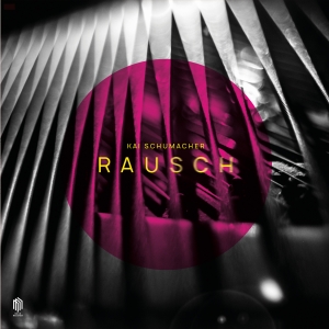 Kai Schumacher - Rausch in the group VINYL / Upcoming releases / Klassiskt at Bengans Skivbutik AB (5641899)