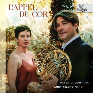 Hervé Joulain Fanny Azzuro - L’Appel Du Cor - Works For Horn And in the group CD / Upcoming releases / Classical at Bengans Skivbutik AB (5642024)