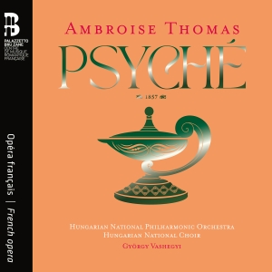 Ambroise Thomas - Psyché in the group CD / Upcoming releases / Classical at Bengans Skivbutik AB (5642040)