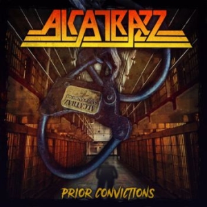 Alcatrazz - Prior Convictions (CD) in the group OUR PICKS / Friday Releases / 2025-12-05 at Bengans Skivbutik AB (5642148)