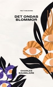 Charles Baudelaire - Det Ondas Blommor in the group OTHER / Books at Bengans Skivbutik AB (5642158)