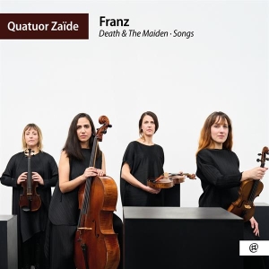 Quatuor Zaide - Franz - Death & The Maiden, Songs in the group CD / Upcoming releases / Classical at Bengans Skivbutik AB (5642499)
