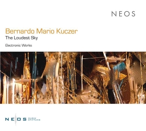 Bernardo Mario Kuczer - The Loudest Sky in the group CD / Upcoming releases / Classical at Bengans Skivbutik AB (5642502)