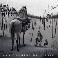 Les Bâtards Du Roi - Les Chemins De L'exil (Digipack) in the group CD / Upcoming releases / Hårdrock at Bengans Skivbutik AB (5642630)