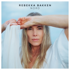 Rebekka Bakken - Nord in the group OUR PICKS / Frontpage - CD New & Forthcoming at Bengans Skivbutik AB (5642963)