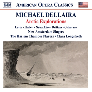 Michael Dellaira - Arctic Explorations in the group CD / Upcoming releases / Classical at Bengans Skivbutik AB (5642987)