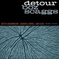 Boz Scaggs - Detour in the group CD / Upcoming releases / Jazz at Bengans Skivbutik AB (5643069)
