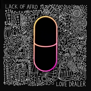 Lack Of Afro - Love Dealer in the group CD / Upcoming releases / Pop-Rock at Bengans Skivbutik AB (5643108)