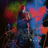 Bogert Mark - Antiquity Neon (Digipack) in the group OUR PICKS / Friday Releases / 2025-10-24 at Bengans Skivbutik AB (5643140)