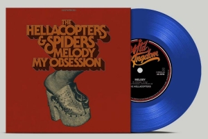 Hellacopters The / Spiders - Melody / My Obsession (Ltd Blue Vin in the group VINYL / Upcoming releases / Hårdrock,Pop-Rock at Bengans Skivbutik AB (5643399)