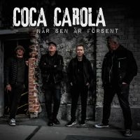 Coca Carola - När Sen Är Försent in the group CD / Upcoming releases / Pop-Rock,Punk at Bengans Skivbutik AB (5643526)