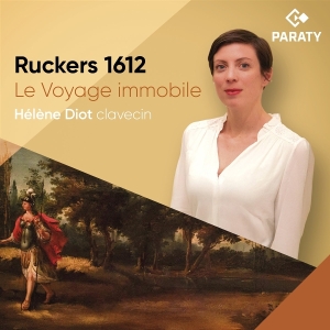 Hélène Diot - Ruckers 1612 - Le Voyage Immobile in the group CD / Upcoming releases / Classical at Bengans Skivbutik AB (5643563)