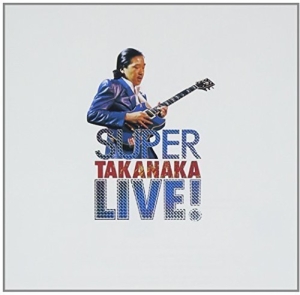 Masayoshi Takanaka - Super Takanaka Live in the group Minishops / Masayoshi Takanaka at Bengans Skivbutik AB (5643910)