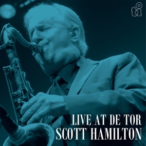 Scott Hamilton - Live At De Tor in the group VINYL / Upcoming releases / Jazz at Bengans Skivbutik AB (5643920)