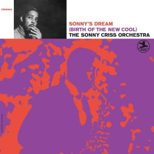 The Sonny Criss Orchestra - Sonny's Dream (Birth Of The New Coo in the group VINYL / New releases / Jazz at Bengans Skivbutik AB (5644022)