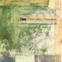 The Mercury Program - From The Vapor Of Gasoline (Ltd Cle in the group VINYL / Upcoming releases / Pop-Rock at Bengans Skivbutik AB (5644191)