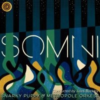 Snarky Puppy - Somni in the group VINYL / Upcoming releases / Jazz at Bengans Skivbutik AB (5644258)