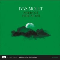 Ivan Moult - Stood Out In The Storm in the group VINYL / Upcoming releases / World Music at Bengans Skivbutik AB (5644284)