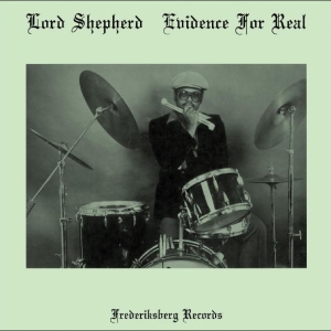 Lord Shepherd - Evidence For Real in the group OUR PICKS / Friday Releases / 2025-11-14 at Bengans Skivbutik AB (5644302)