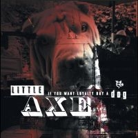 Little Axe - If You Want Loyalty Buy A Dog in the group VINYL / Upcoming releases / Reggae at Bengans Skivbutik AB (5644319)