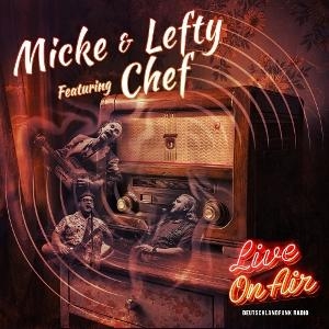 Micke & Lefty Feat. Chef - Live On Air in the group CD / Pop-Rock at Bengans Skivbutik AB (5644476)