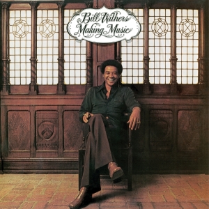 Bill Withers - Making Music in the group OUR PICKS / Friday Releases / 2025-11-14 at Bengans Skivbutik AB (5644489)