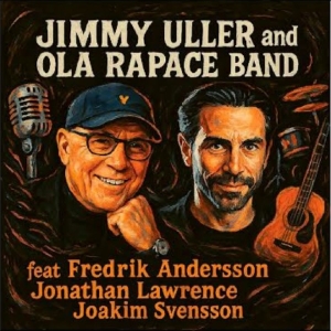 Jimmy Uller And Ola Rapace Band - Jimmy Uller And Ola Rapace Band in the group OUR PICKS / Friday Releases / 2025-11-07 at Bengans Skivbutik AB (5644715)