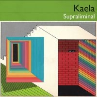 Kaela - Supraliminal in the group VINYL / Upcoming releases / Pop-Rock at Bengans Skivbutik AB (5644876)