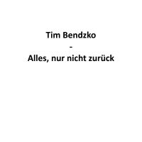 Bendzko Tim - Alles, Nur Nicht Zurück in the group CD / Upcoming releases / Pop-Rock at Bengans Skivbutik AB (5644905)
