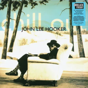 John Lee Hooker - Chill Out (Rsd Black Friday Blue Vinyl) Rsd Bf in the group OUR PICKS / Record Store Day / RSD BF 2025 at Bengans Skivbutik AB (5644945)