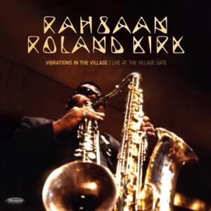 Rahsaan Roland Kirk - Vibrations In The Village: Live At The Village Gate (180G/2Lp)  Rsd Bf in the group OUR PICKS / Record Store Day / RSD BF 2025 at Bengans Skivbutik AB (5645058)