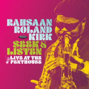 Rahsaan Roland Kirk - Seek & Listen: Live At The Penthouse (2Lp)  Rsd Bf in the group OUR PICKS / Record Store Day / RSD BF 2025 at Bengans Skivbutik AB (5645059)