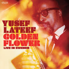 Yusef Lateef - Golden Flower: Live In Sweden (2Lp/180G)  Rsd Bf in the group OUR PICKS / Record Store Day / RSD BF 2025 at Bengans Skivbutik AB (5645062)