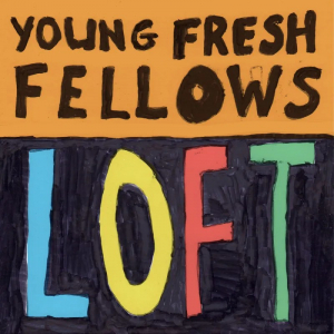 Young Fresh Fellows - Loft (Splash Vinyl)  Rsd Bf in the group OUR PICKS / Record Store Day / RSD BF 2025 at Bengans Skivbutik AB (5645107)