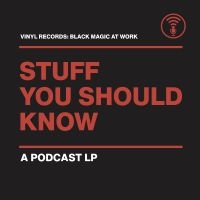Stuff You Should Know - Vinyl Records: Black Magic At Work in the group VINYL / Upcoming releases / Pop-Rock at Bengans Skivbutik AB (5645217)