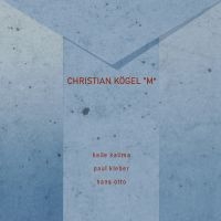 Kögel Christian - ?M? in the group CD / Jazz at Bengans Skivbutik AB (5645222)
